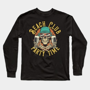 "Beach Club Party Time" Skeleton Long Sleeve T-Shirt